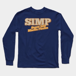 SIMP - Super Into Machu Picchu Long Sleeve T-Shirt